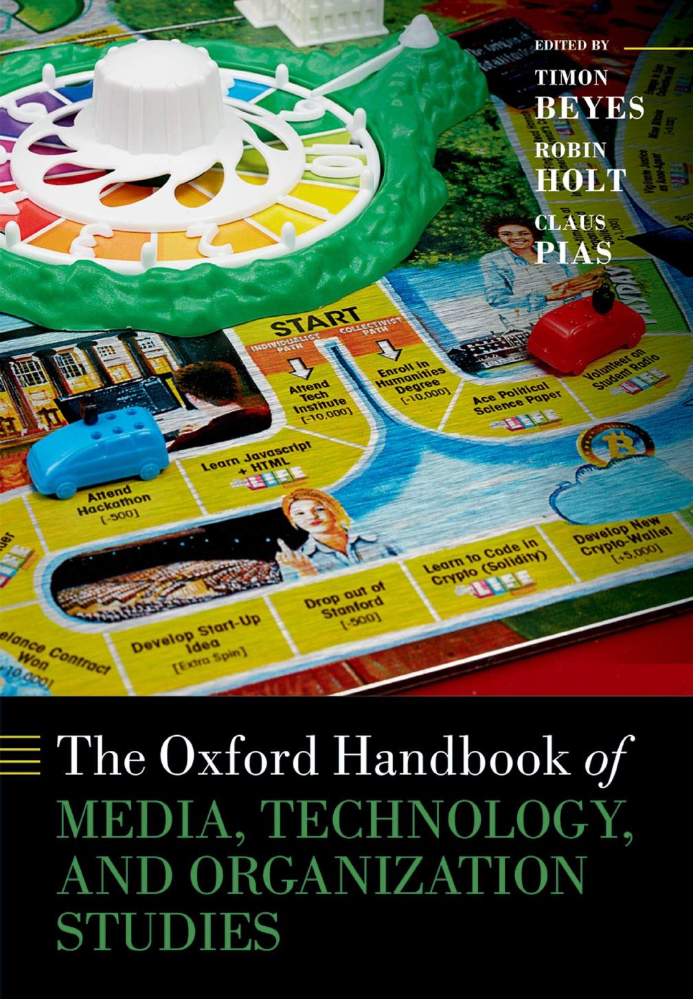 The Oxford Handbook of Media, Technology, and Organization Studies by Timon Beyes (editor) Robin Holt (editor) Claus Pias (editor)