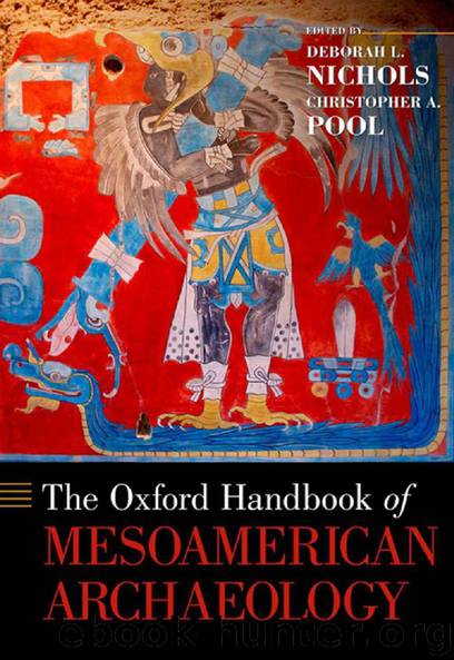 The Oxford Handbook of Mesoamerican Archaeology (Oxford Handbooks) by Deborah L. Nichols & Christopher A. Pool