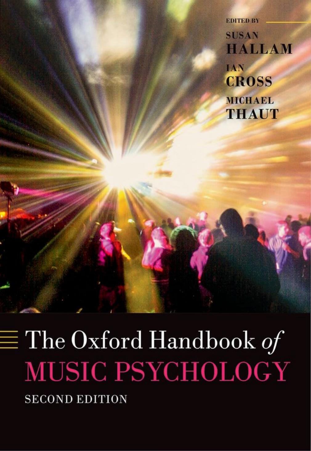The Oxford Handbook of Music Psychology by Susan Hallam Ian Cross Michael Thaut (eds.)