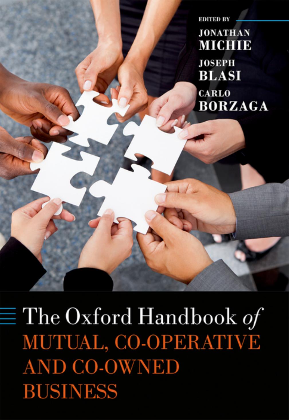 The Oxford Handbook of Mutual, Co-Operative, and Co-Owned Business by Jonathan Michie (editor) Joseph R. Blasi (editor) Carlo Borzaga (editor)
