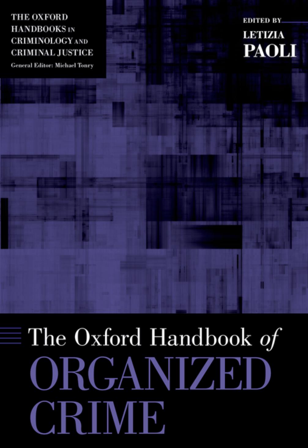 The Oxford Handbook of Organized Crime by Letizia Paoli;