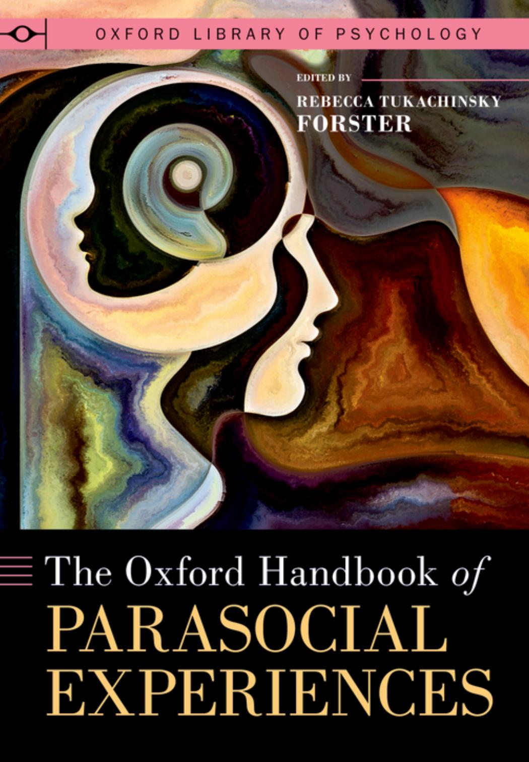 The Oxford Handbook of Parasocial Experiences by Rebecca Tukachinsky Forster