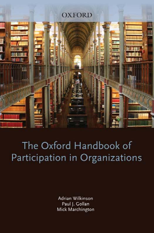 The Oxford Handbook of Participation in Organizations (Oxford Handbooks in Business & Management) by Adrian Wilkinson Paul J. Gollan Mick Marchington David Lewin