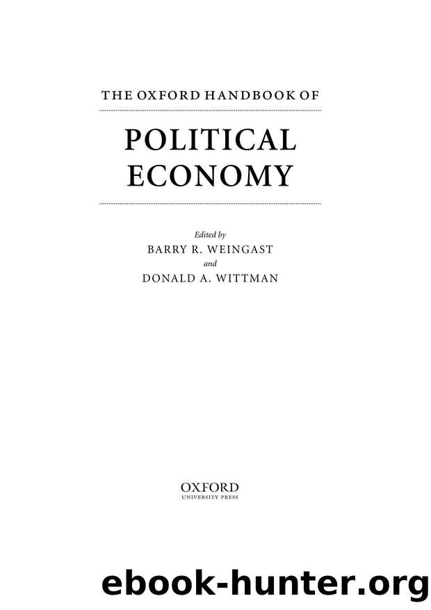 The Oxford Handbook of Political Economy (Oxford Handbooks of Political Science) by Barry R. Weingast & Donald Wittman