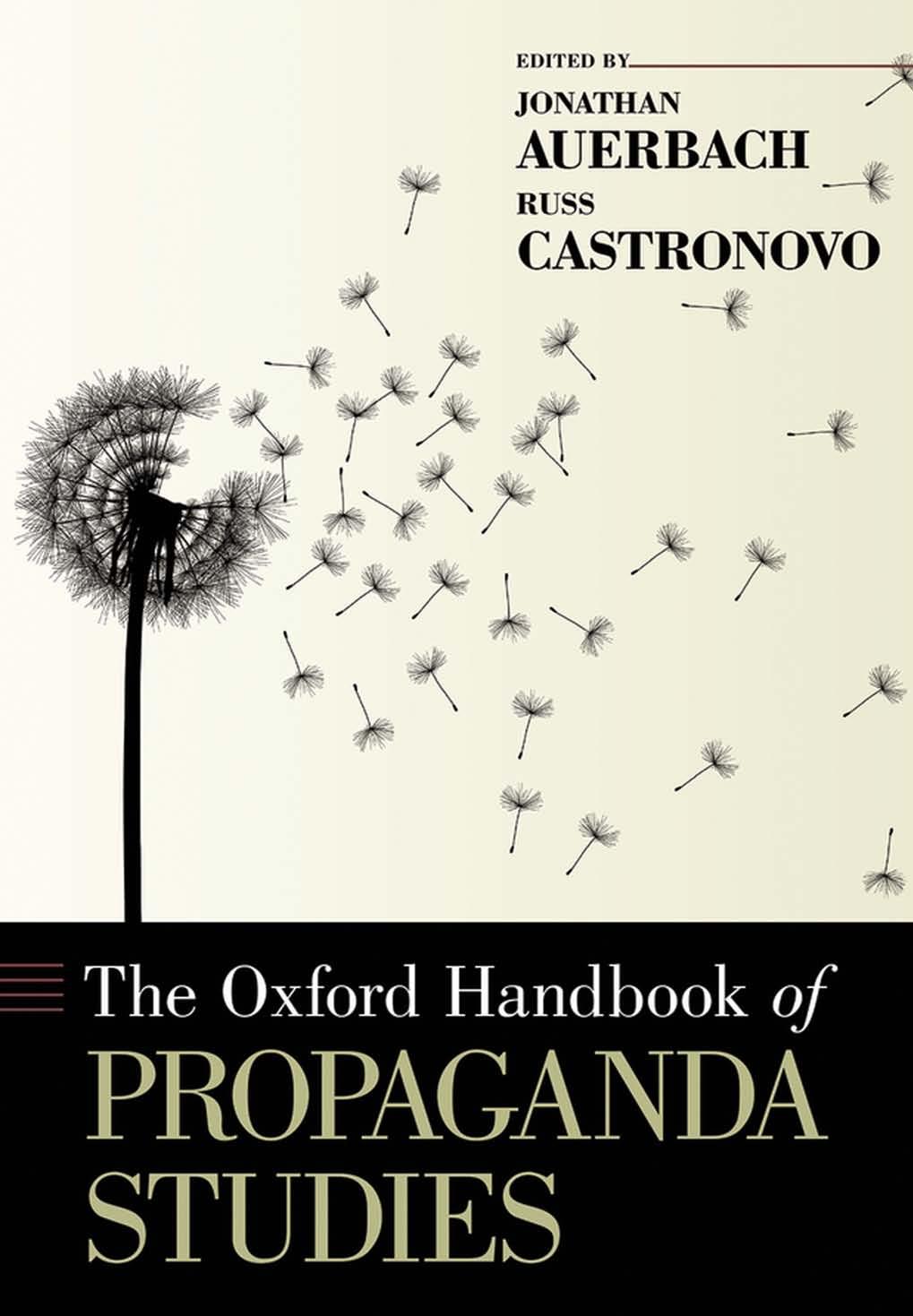 The Oxford Handbook of Propaganda Studies by Jonathan Auerbach Russ Castronovo