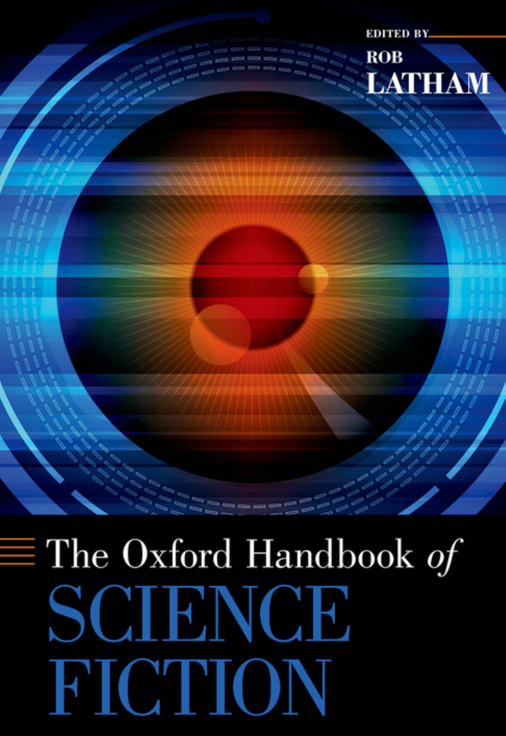The Oxford Handbook of Science Fiction by Rob Latham