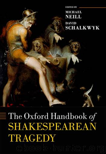 The Oxford Handbook of Shakespearean Tragedy by Michael Neill & David Schalkwyk