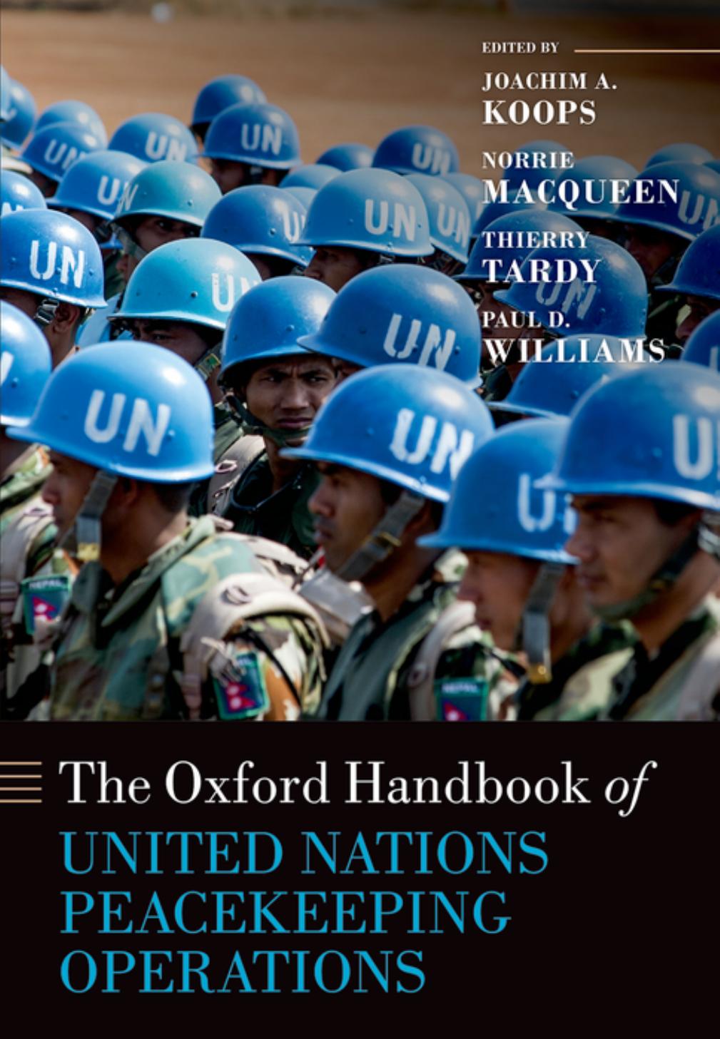 The Oxford Handbook of United Nations Peacekeeping Operations by Joachim Koops (editor)