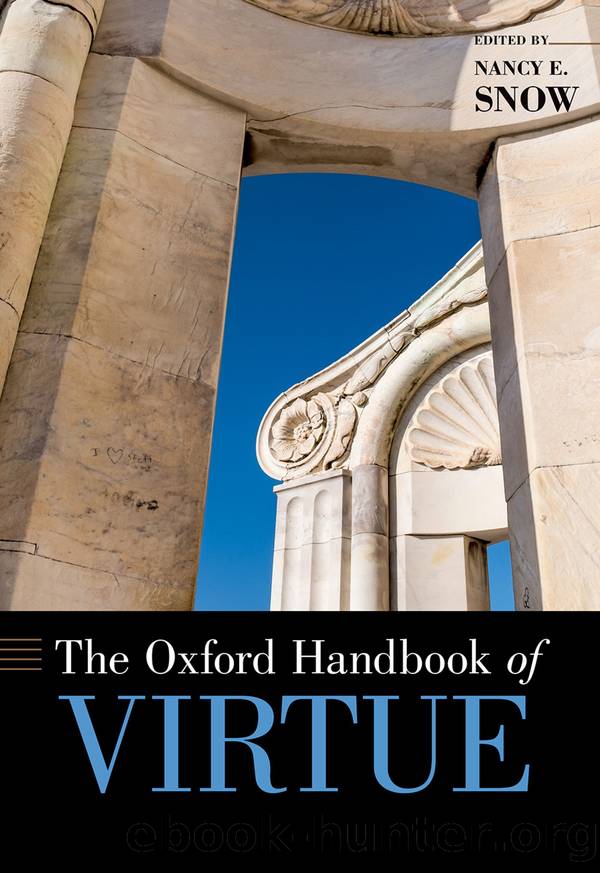 The Oxford Handbook of Virtue by Nancy E. Snow;