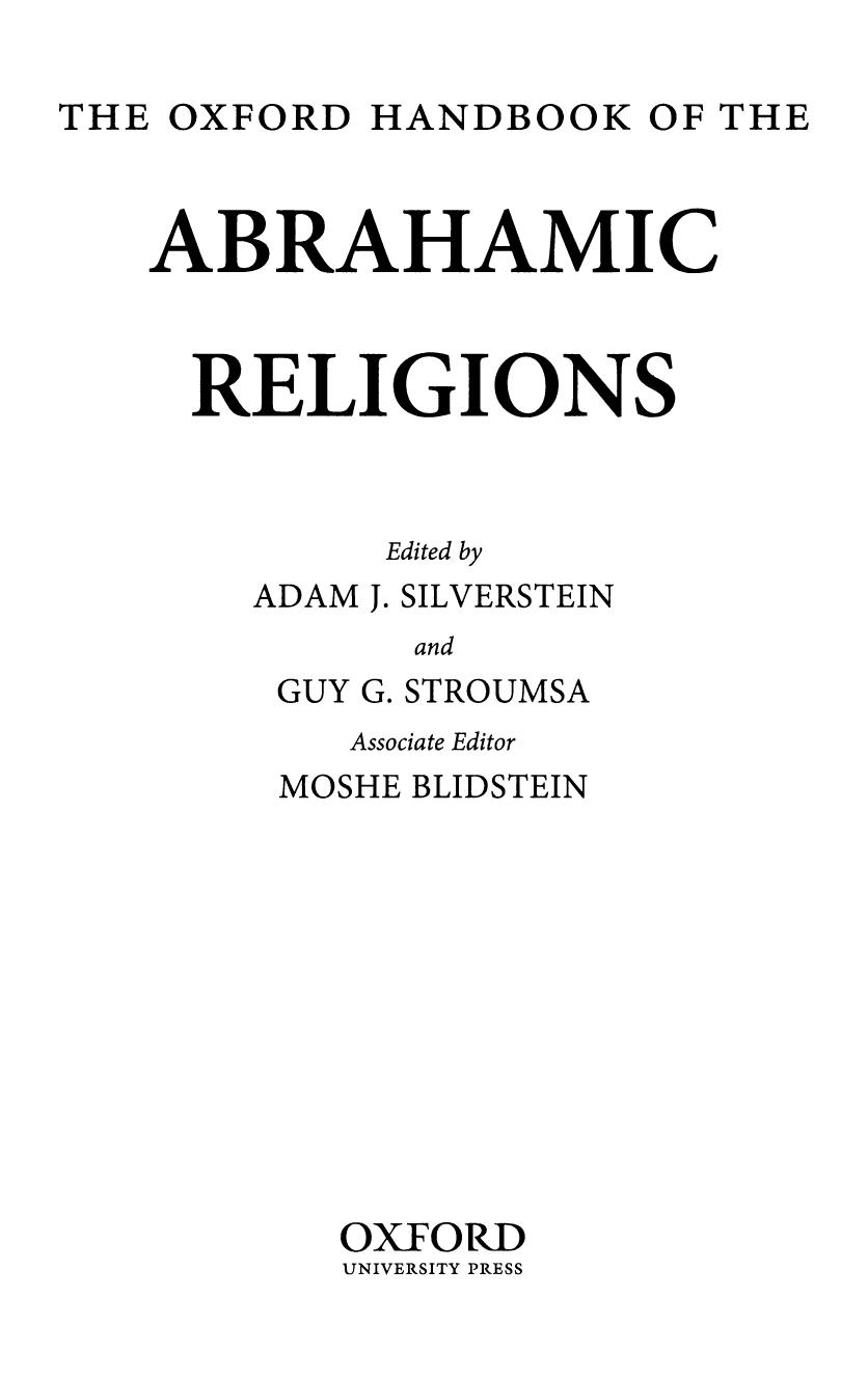 The Oxford Handbook of the Abrahamic Religions by Silverstein Adam J. Stroumsa Guy G. Blidstein Moshe B