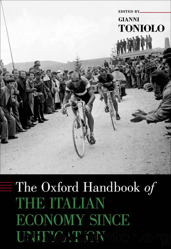 The Oxford Handbook of the Italian Economy Since Unification by Gianni Toniolo;