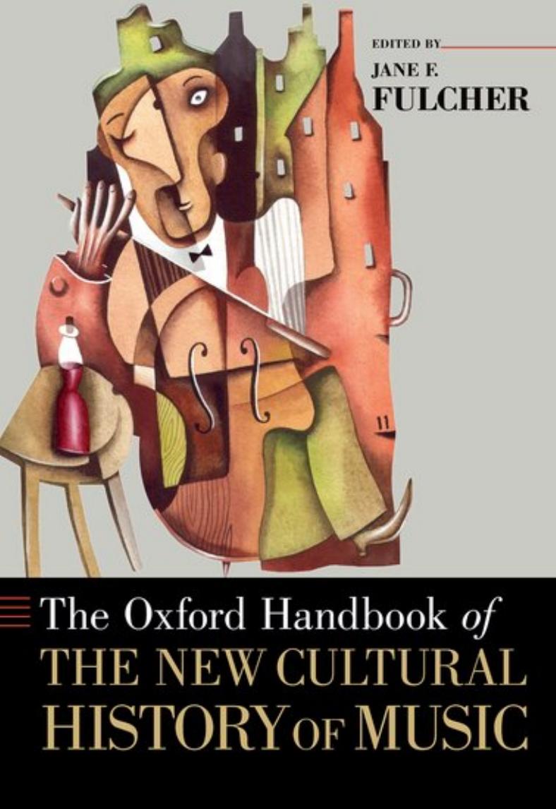 The Oxford Handbook of the New Cultural History of Music by Unknow