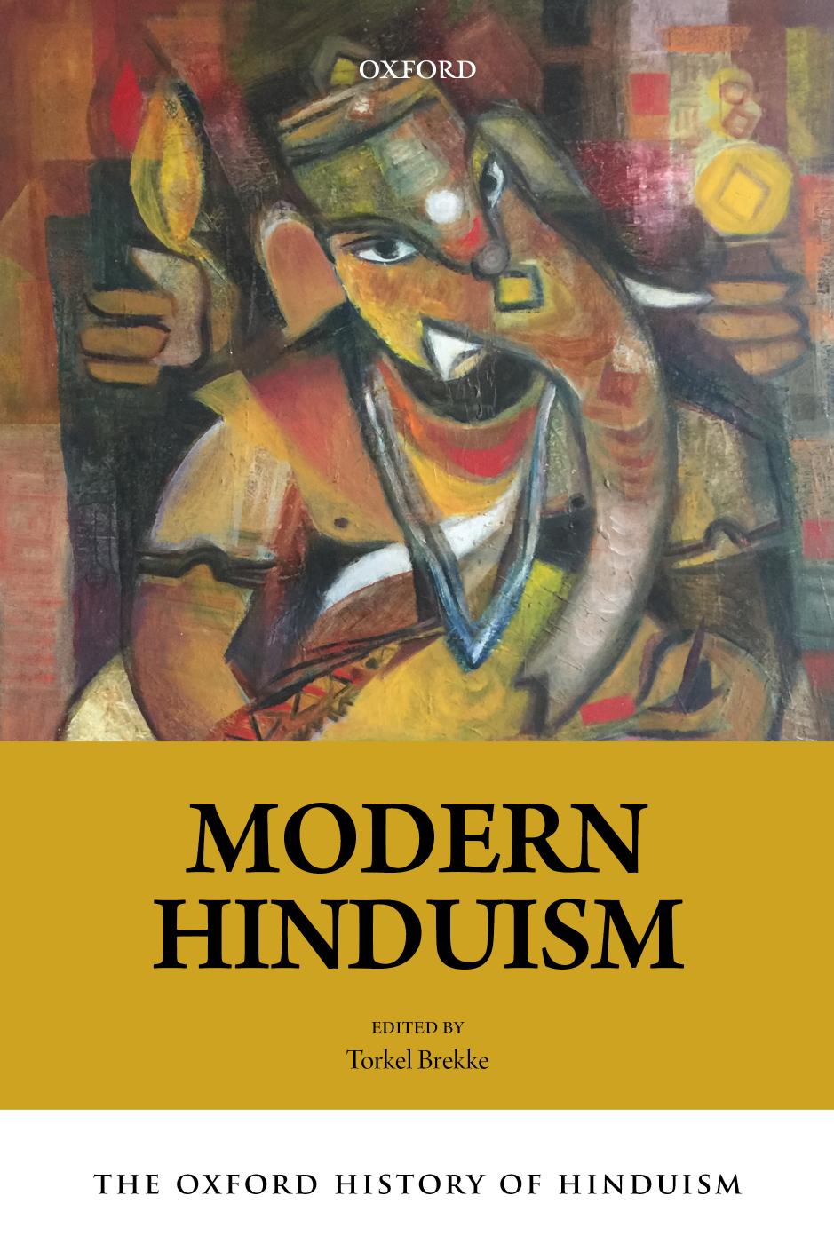 The Oxford History of Hinduism: Modern Hinduism by Torkel Brekke (editor)