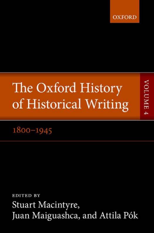 The Oxford History of Historical Writing by Maiguashca Juan. Po´k Attila Woolf D. R. Macintyre Stuart