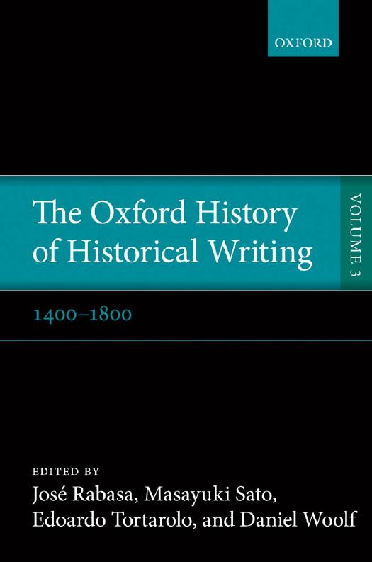 The Oxford History of Historical Writing: Volume 3: 1400â1800 by José Rabasa Masayuki Sato Edoardo Tortarolo Daniel Woolf