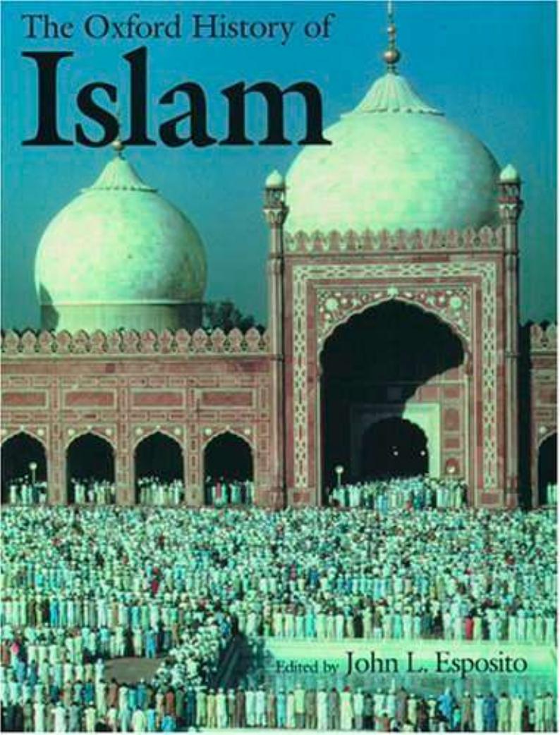 The Oxford History of Islam by Unknow