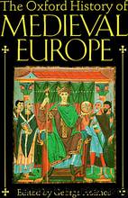The Oxford History of Medieval Europe by George Holmes