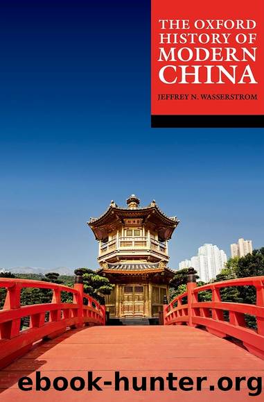 The Oxford History of Modern China by Jeffrey N. Wasserstrom