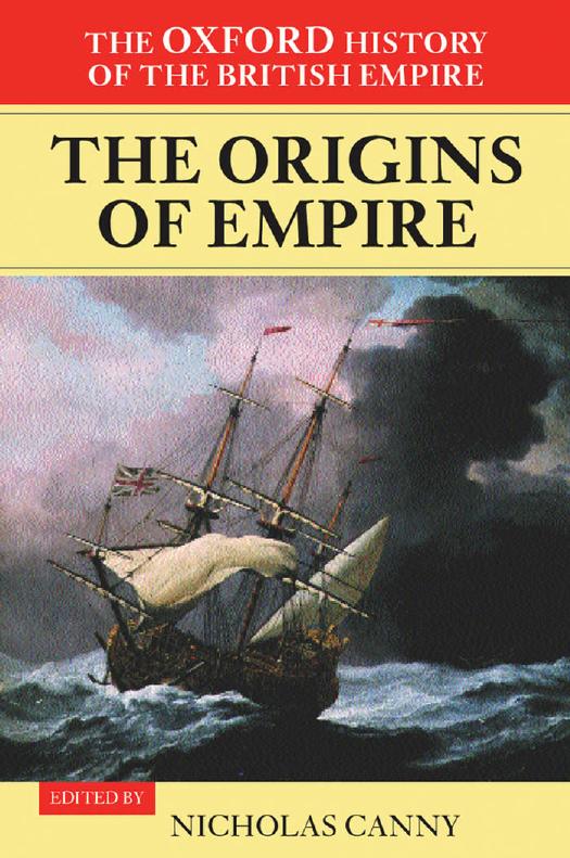 The Oxford History of the British Empire: Volume I: The Origins of Empire: British Overseas Enterprise to the Close of the Seventeenth Century by Nicholas Canny