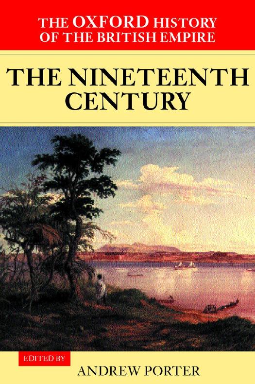 The Oxford History of the British Empire: Volume III: The Nineteenth Century by Andrew Porter