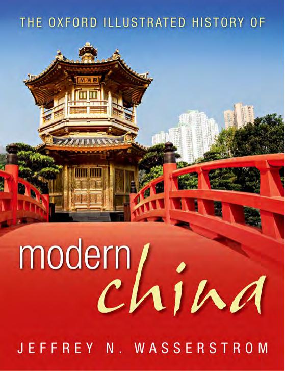 The Oxford Illustrated History of Modern China by Jeffrey N. Wasserstrom; Ian Johnson
