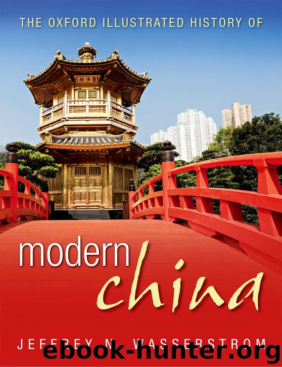 The Oxford Illustrated History of Modern China by Jeffrey N. Wasserstrom