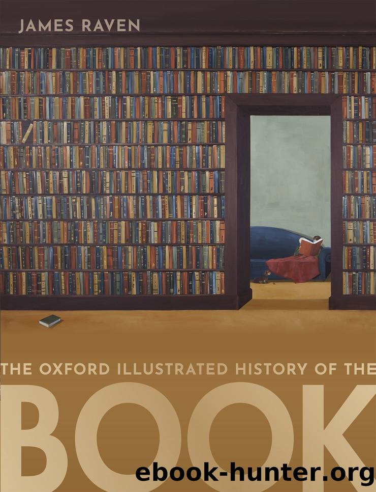 The Oxford Illustrated History of the Book by James Raven