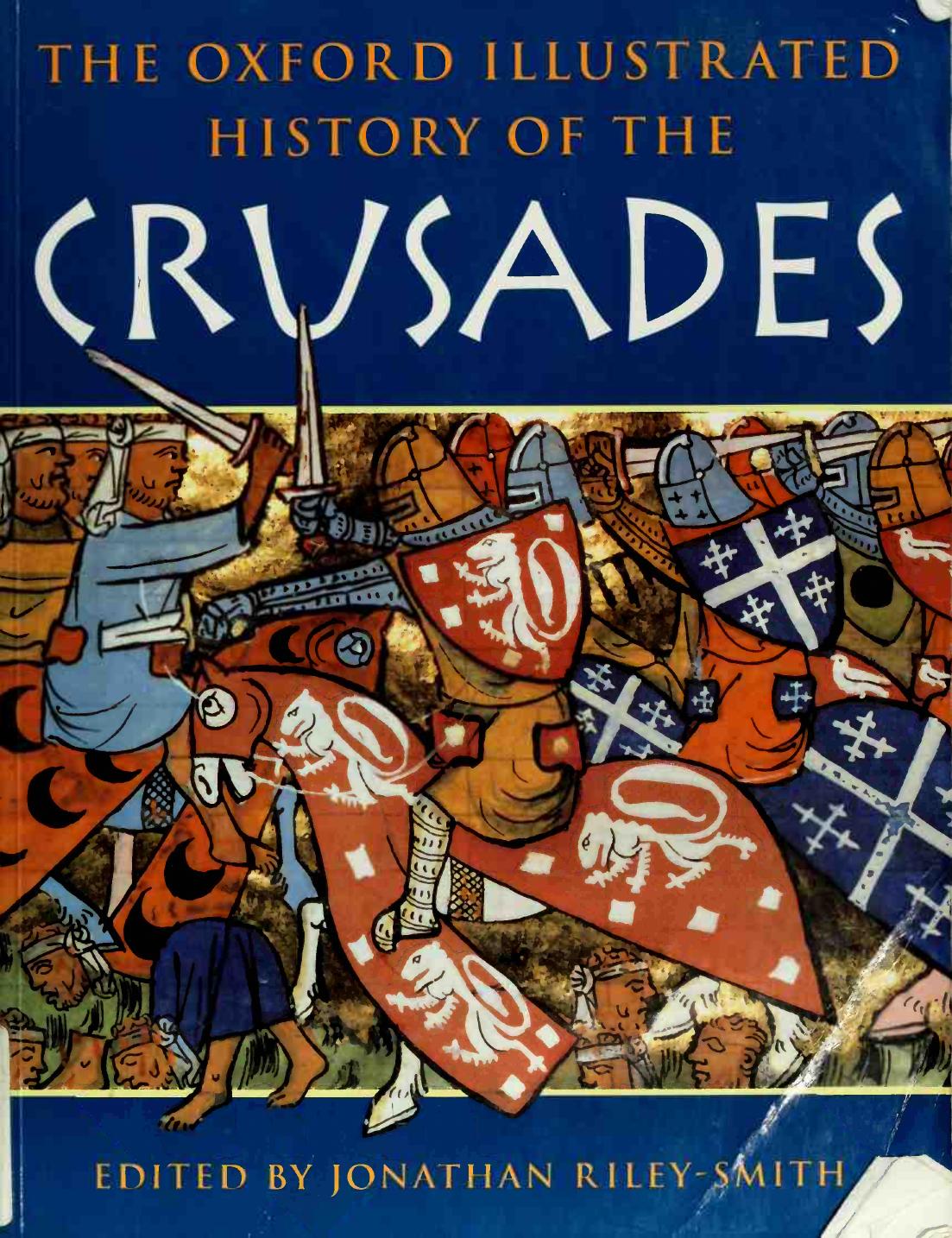 The Oxford Illustrated History of the Crusades by Jonathan Riley-Smith