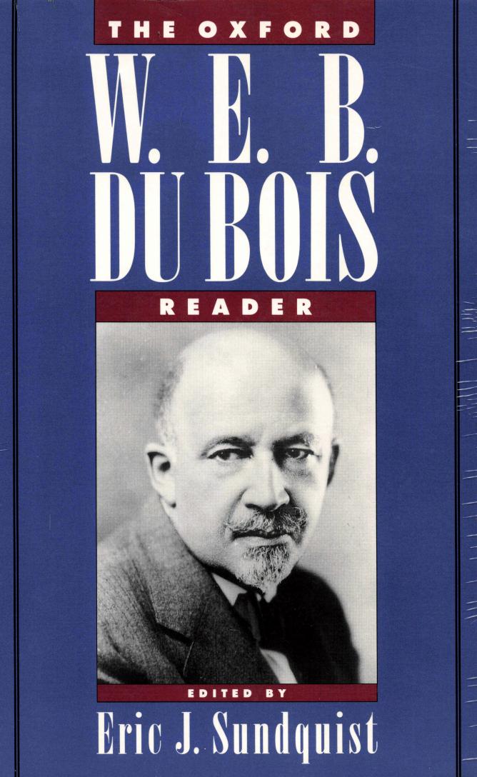 The Oxford W. E. B. Du Bois Reader by Eric J. Sundquist (editor)