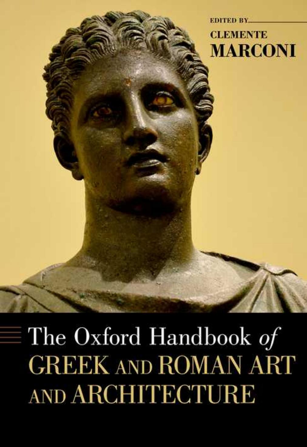 The Oxford handbook of Greek and Roman art and architecture by Marconi Clemente