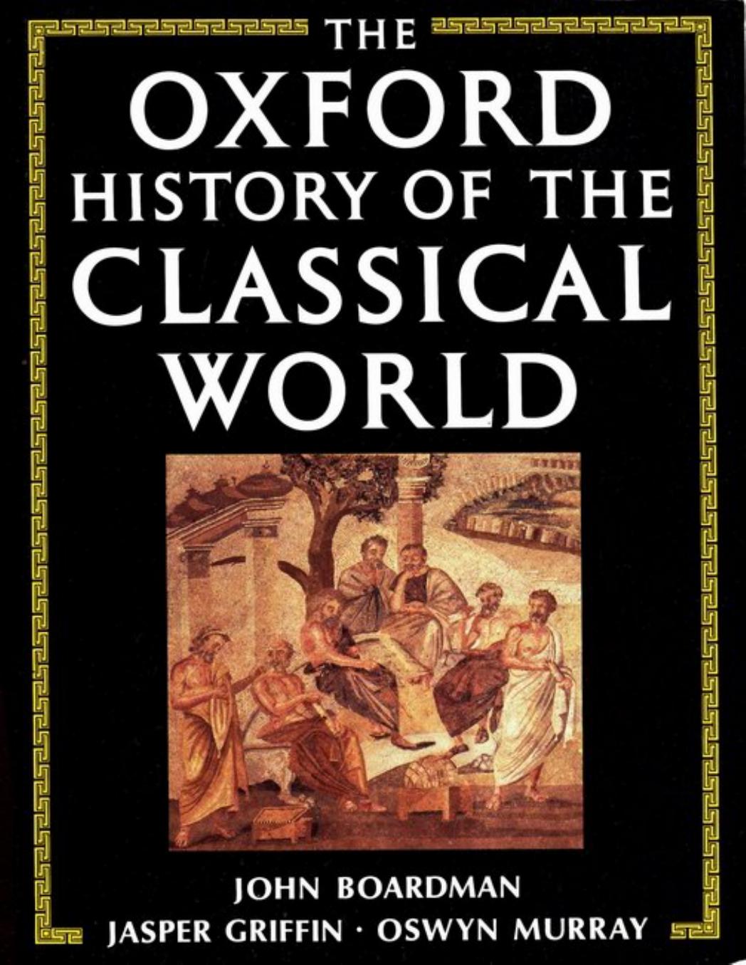 The Oxford-History Of The Classical World by John Boardman Jasper Griffin Oswyn Murray
