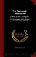 The Oxonian in Thelemarken, volume 2 (of 2) by Frederick Metcalfe