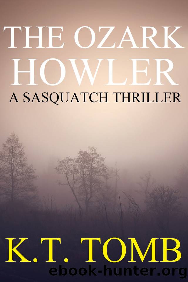 The Ozark Howler: A Sasquatch Thriller by K.T. Tomb