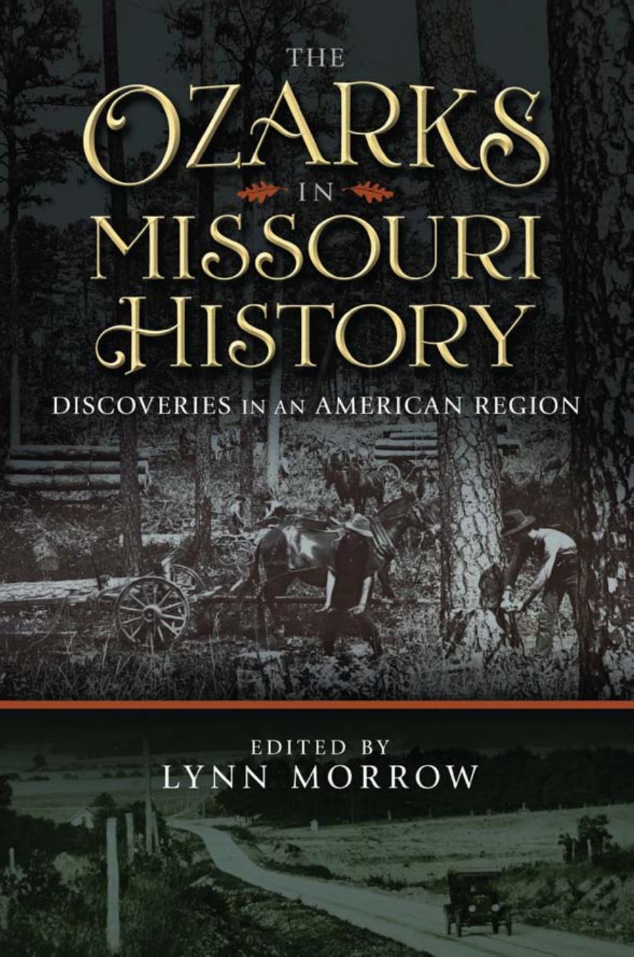 The Ozarks in Missouri History: Discoveries in an American Region by Edited by Lynn Morrow