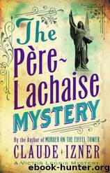 The Père-Lachaise Mystery by Claude Izner
