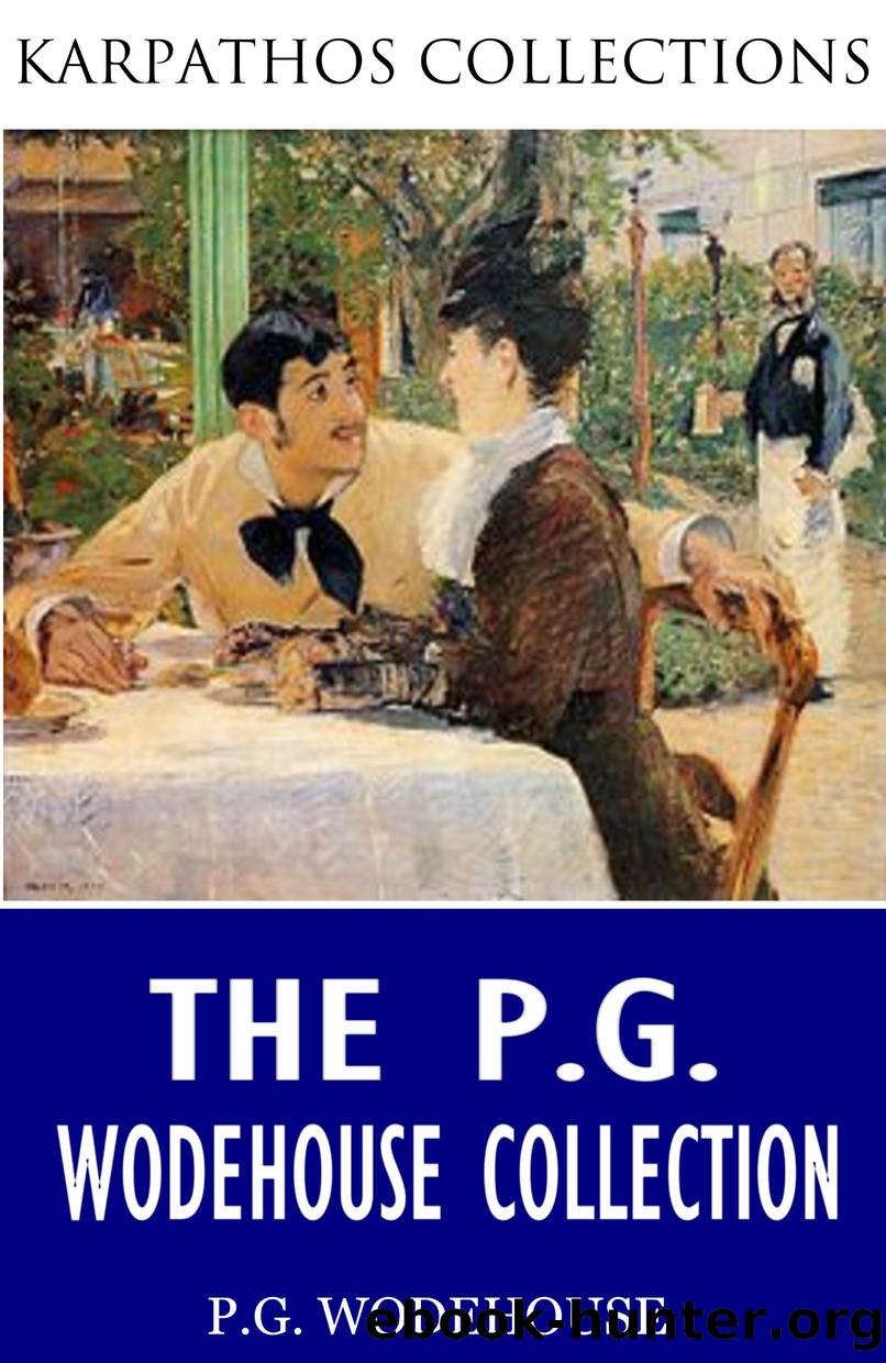 The P.G. Wodehouse Collection by P.G. Wodehouse