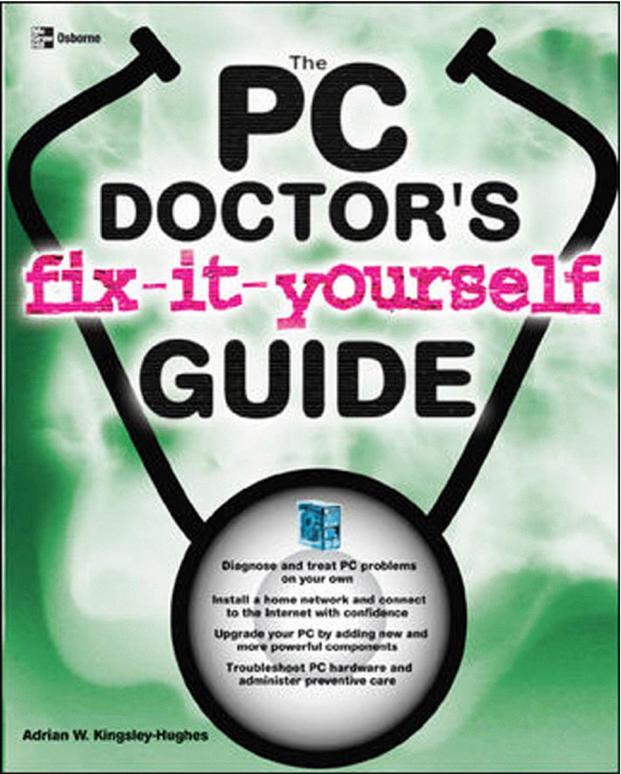The PC Doctor's Fix It Yourself Guide by Unknow
