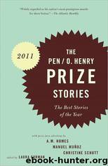 The PEN,O Henry Prize Stories 2011 by Laura Furman