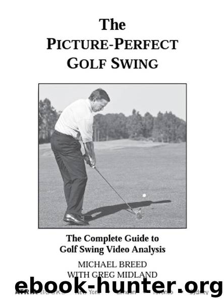 The PICTURE-PERFECT GOLF SWING by MICHAEL BREED & GREG MIDLAND