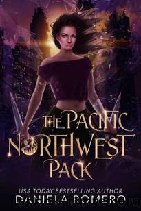 The Pacific Northwest Pack: A 6 Book Urban Fantasy Collection by Daniela Romero