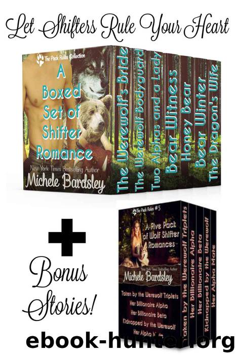 The Pack Rules Boxed Set: The Complete Series of Wolf, Bear, and Dragon Shifter Romances by Michele Bardsley