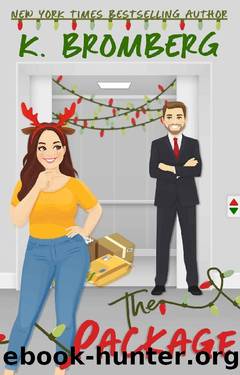 The Package: A Christmas Novela by K. Bromberg