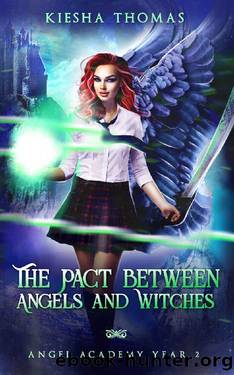 The Pact Between Angels and Witches by Kiesha Thomas