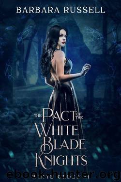 The Pact of the White Blade Knights by Barbara Russell