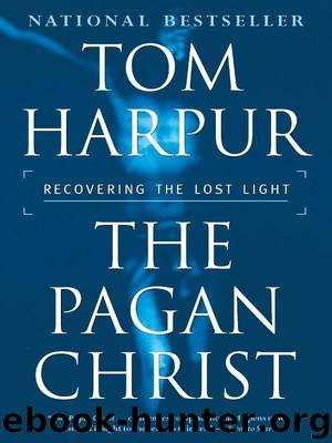 The Pagan Christ by Harpur Tom