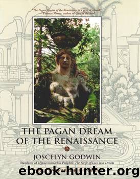 The Pagan Dream of the Renaissance by Joscelyn Godwin