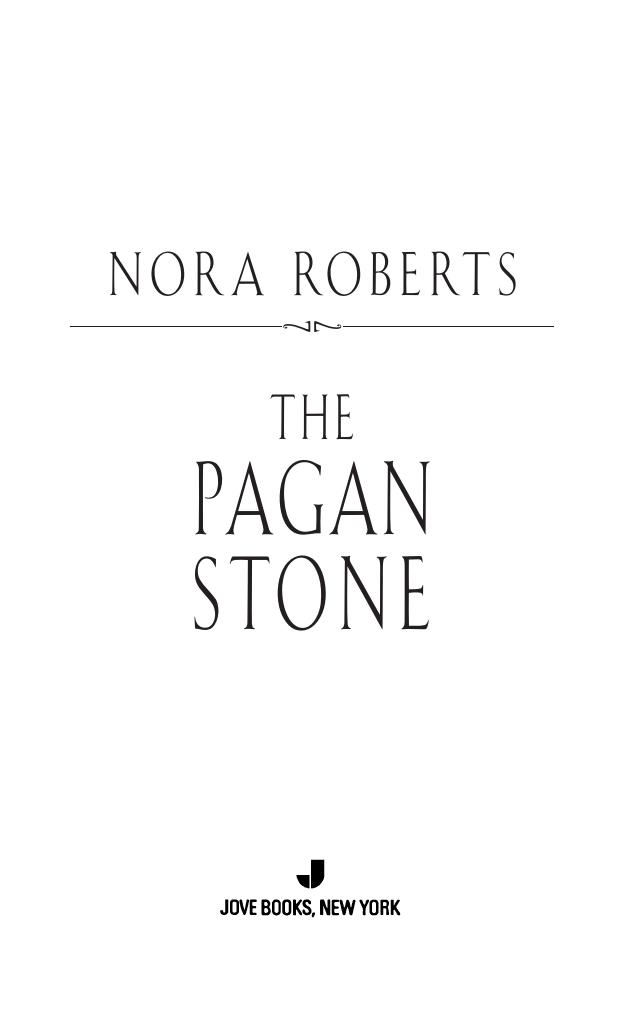 The Pagan Stone (The Sign of Seven Trilogy, Book 3) by Nora Roberts