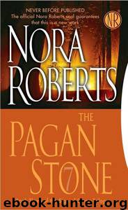 The Pagan Stone: The Sign of Seven Trilogy by Nora Roberts