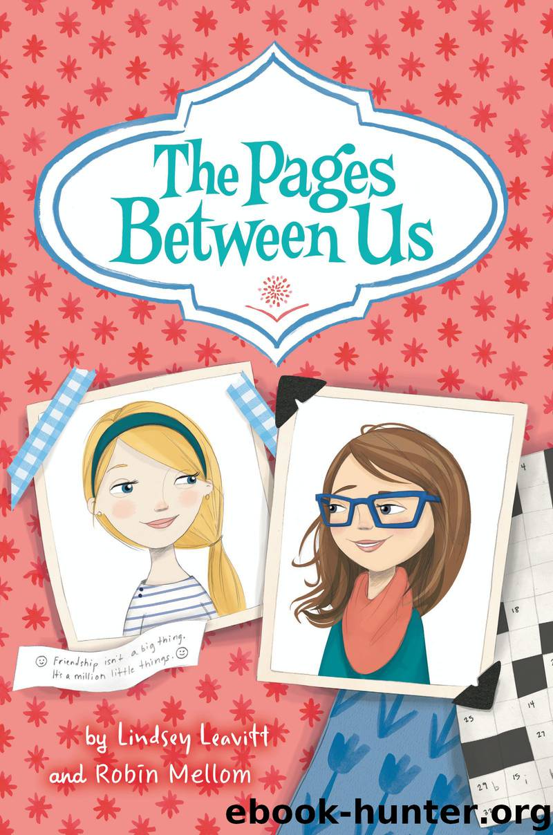 The Pages Between Us by Lindsey Leavitt Robin Mellom