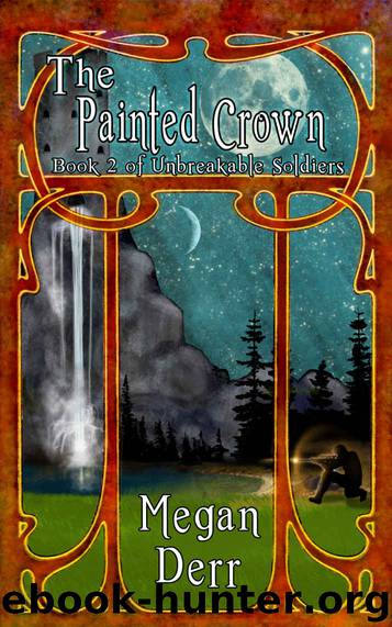 The Painted Crown (Unbreakable Soldiers Book 2) by Megan Derr